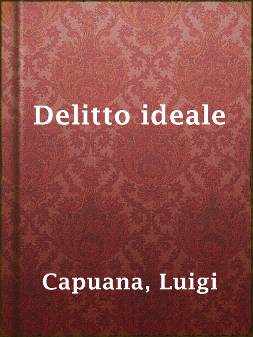 Title details for Delitto ideale by Luigi Capuana - Available